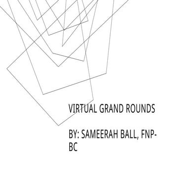 Virtual grand rounds for graduate nursing | PPTX