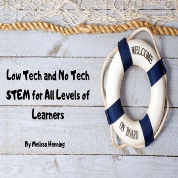 ISTE 2019: Low-Tech and No-Tech STEM for All Levels of Learners