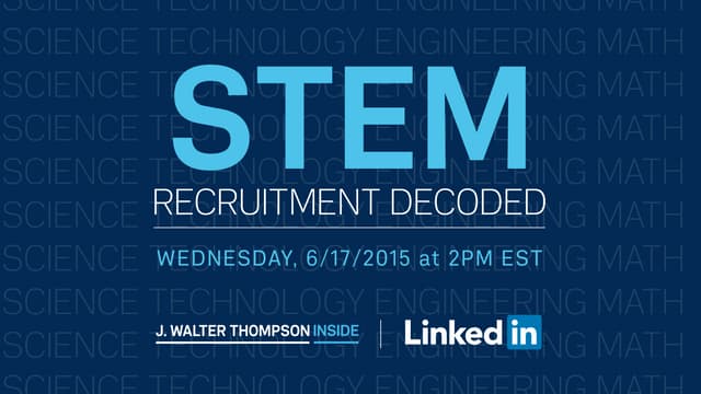 JWT INSIDE & LinkedIn Present: STEM...