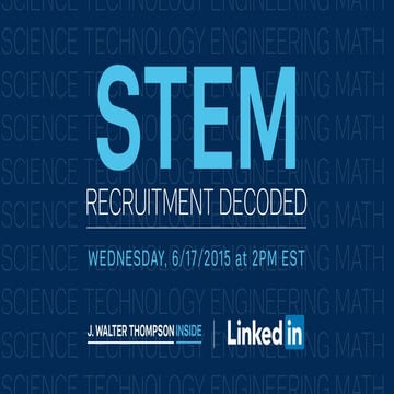 JWT INSIDE & LinkedIn Present: STEM Recruitment Decoded