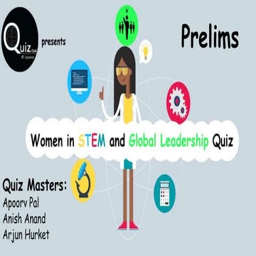 Woman in STEM and Global Leadership Quiz - Prelims