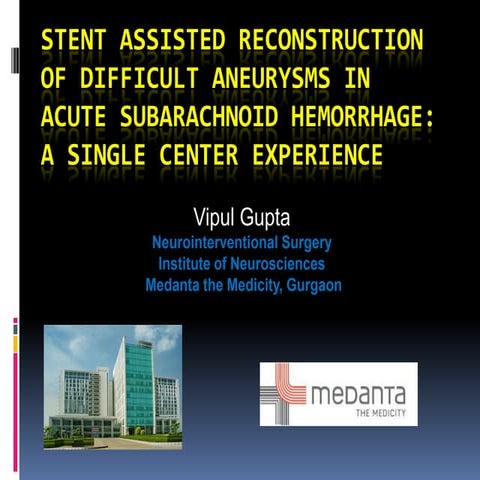 Stent assisted reconstruction of difficult aneurysms in acute subarachnoid he...