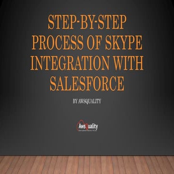 Step-by-Step Process of Skype Integration with Salesforce.pptx