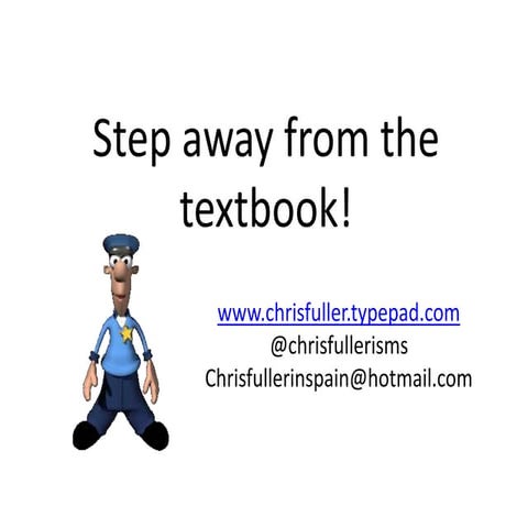 Step away from the textbook