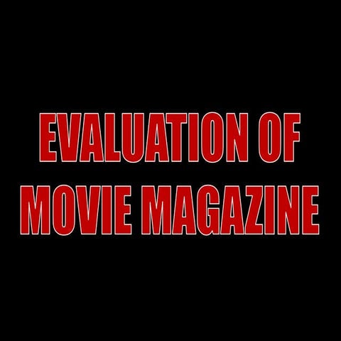 31.10.10 MOVIE MAGAZINE EVALUATION