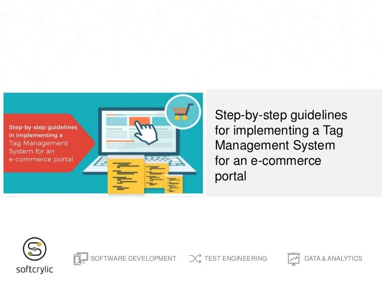 Step by step guidelines for implementing a tag management system for