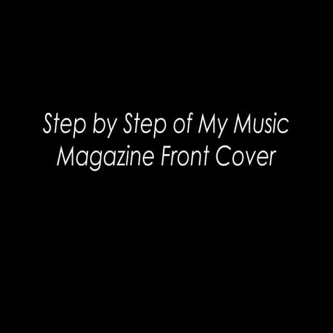 Step by step of my music magazine front cover