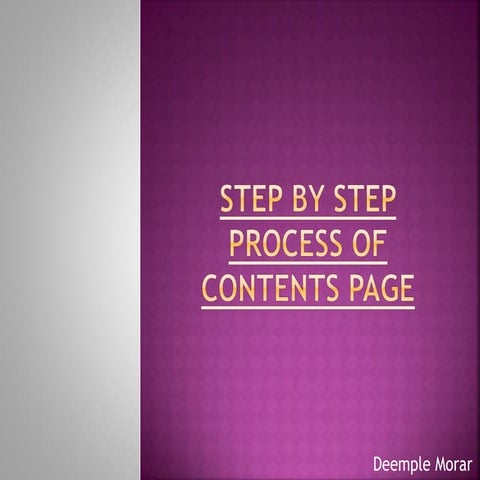 Step by step process of contents page