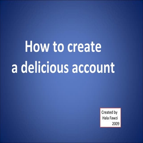 Step by step to create delicious account