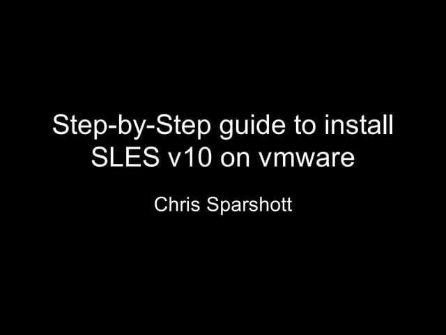 Step Guide Install Suse SLES v10 on vmware