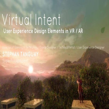 Stephan Tanguay - Virtual Intent - User Experience Design In VR / AR