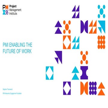 Stephen Townsend: PMI Enabling the future of work