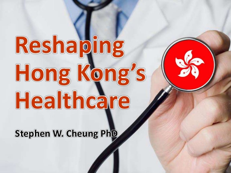 Reshaping Hong Kong's Healthcare