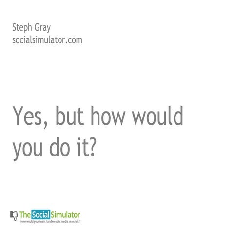 Social Simulator, presentation by Steph Gray at Social Media in a Corporate C...