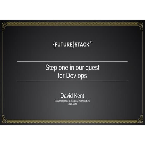 Step one in our quest for dev ops