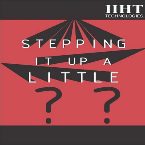 Stepping it up a little