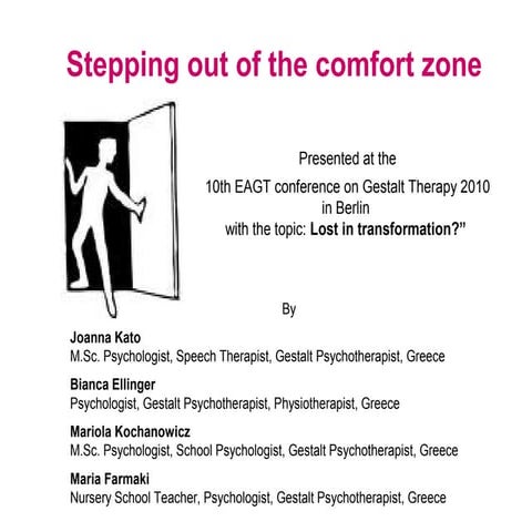 Stepping out of the comfort zone 2010