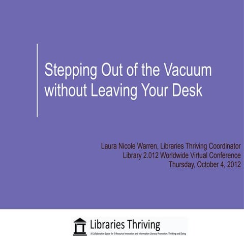 Stepping Out of the Vaccuum Without Leaving Your Desk