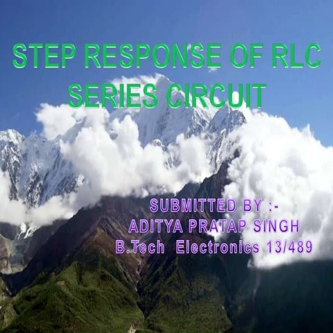 Step respponse of rlc circuit by Aditya Pratap Singh Delhi University