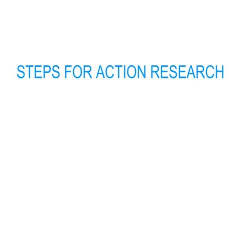 Steps for Action Research