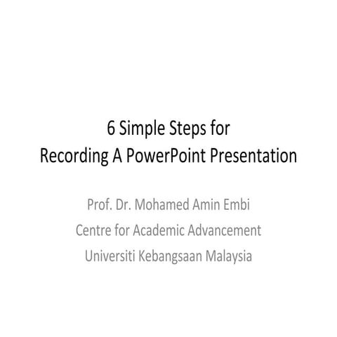 Steps for recording powerpoint by Mohamed Amin Embi