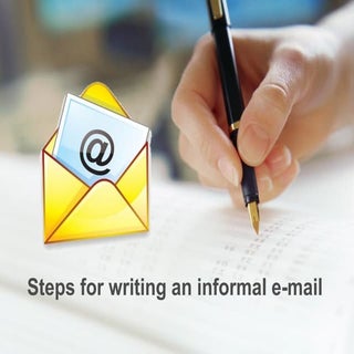Steps for writing an informal e mail