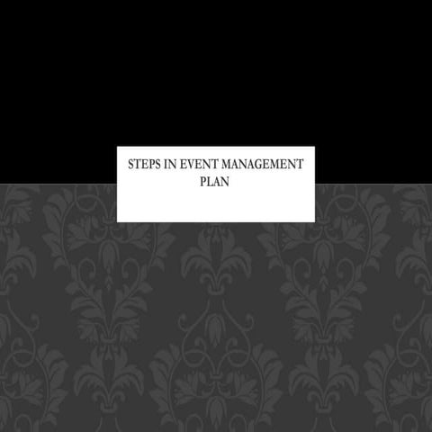 VARIOUS STEPS IN EVENT MANAGEMENT PLANNING