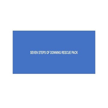 Steps of donning rescue pack.pptx- this are the steps that are required ...