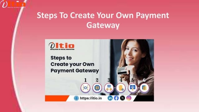 Steps To Create Your Own Payment Gateway Pptx Steps To Create Your Own Payment Gateway Pptx