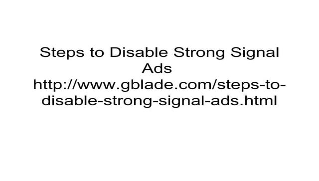 Steps to disable strong signal ads