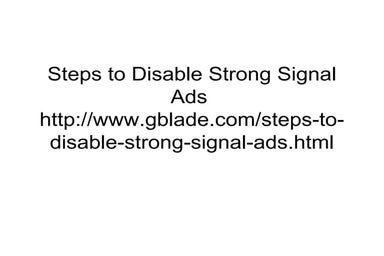 Steps to disable strong signal ads