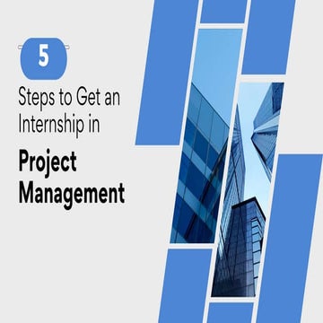 Steps to Get an Internship in Project Management.pptx