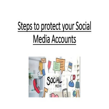 Steps to Protect your Social Media Accounts