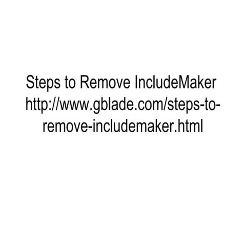 Steps to remove include maker