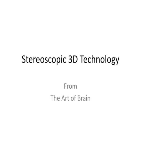 Stereoscopic 3D Technology | PPTX