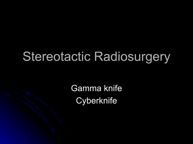 Stereotactic Radiosurgery