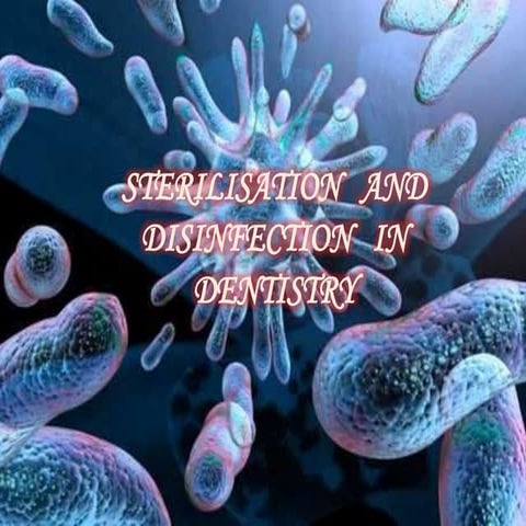 STERILISATION   AND DISINFECTION   IN DENTISTRY.pptx