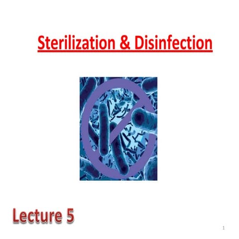 sterilization & disinfectiono- lecture 5.pptx