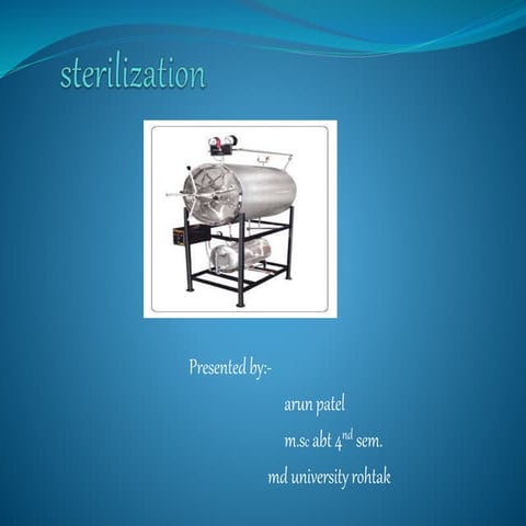 Sterlization techniques.