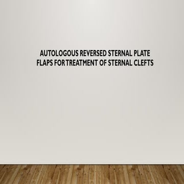 sternal cleft and novel techniques of surgical repair | PPTX