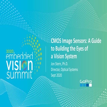 “CMOS Image Sensors: A Guide to Building the Eyes of a Vision System,” a Pres...