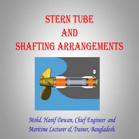Stern Tube and Shafting Arrangements