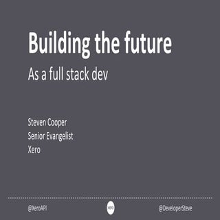 Building the future as a full stack...