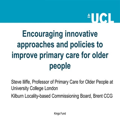 Steve Iliffe: Encouraging innovative approaches and policies to improve prima...
