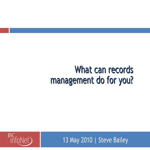 What Can Records Management Do For You?