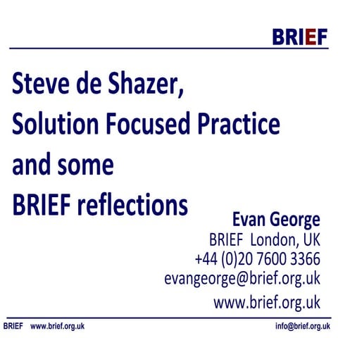 Solution Focused Brief Therapy, Steve de Shazer and BRIEF