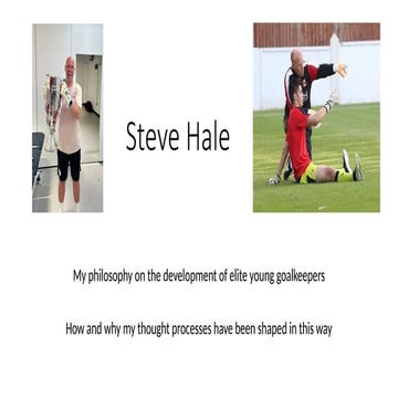 Steve Hale - Developing Elite Young Goalkeepers 2024.pptx