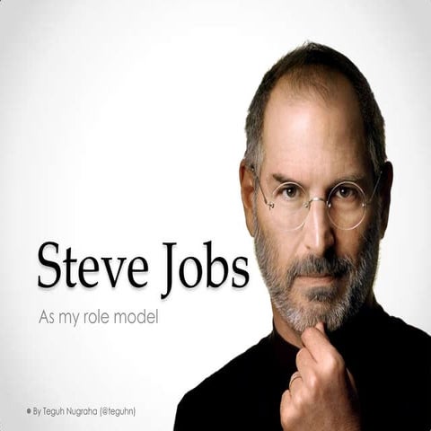 Steve Jobs as my role model