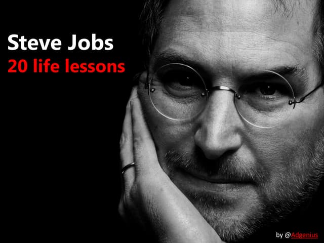 Steve jobs - 20 life lessons
