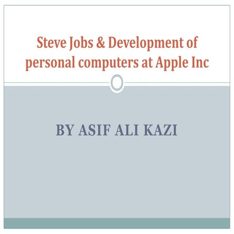 Steve jobs & develepement of personal computers at
